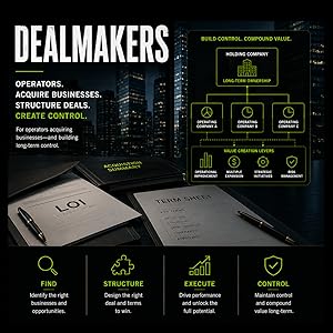 For dealmakers: acquire businesses, structure deals, create control